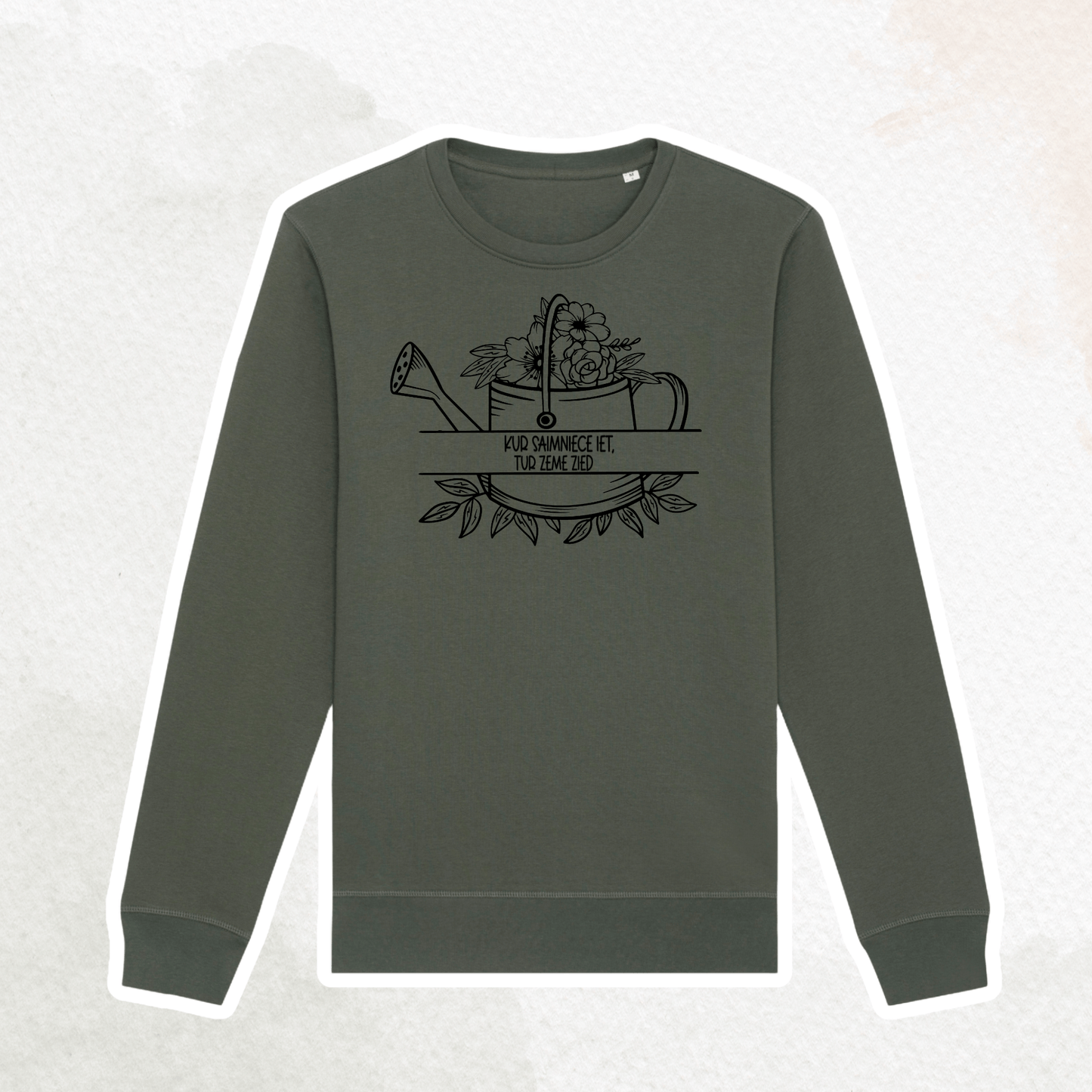 KUR SAIMNIECE IET, TUR ZEME ZIED | SWEATSHIRT