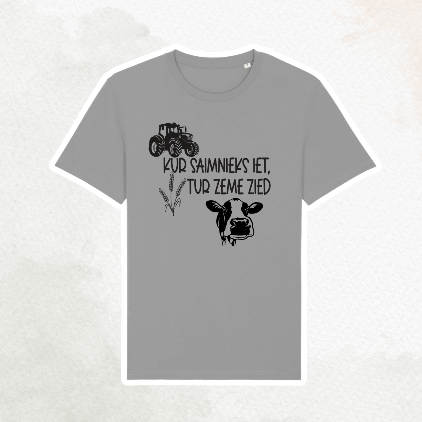 KUR SAIMNIEKI IET, TUR ZEME ZIED | T-SHIRT
