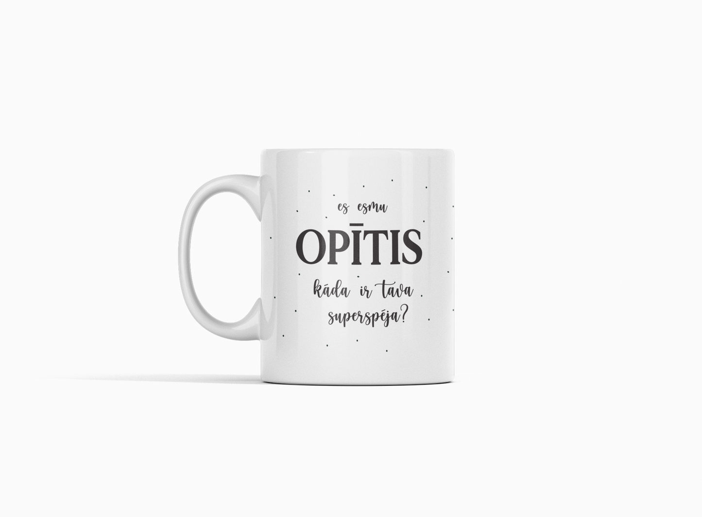 ES ESMU OPĪTIS | MUG