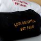 ĻOTI OBJEKTĪVS/-A, BET SVARI | T-KREKLS