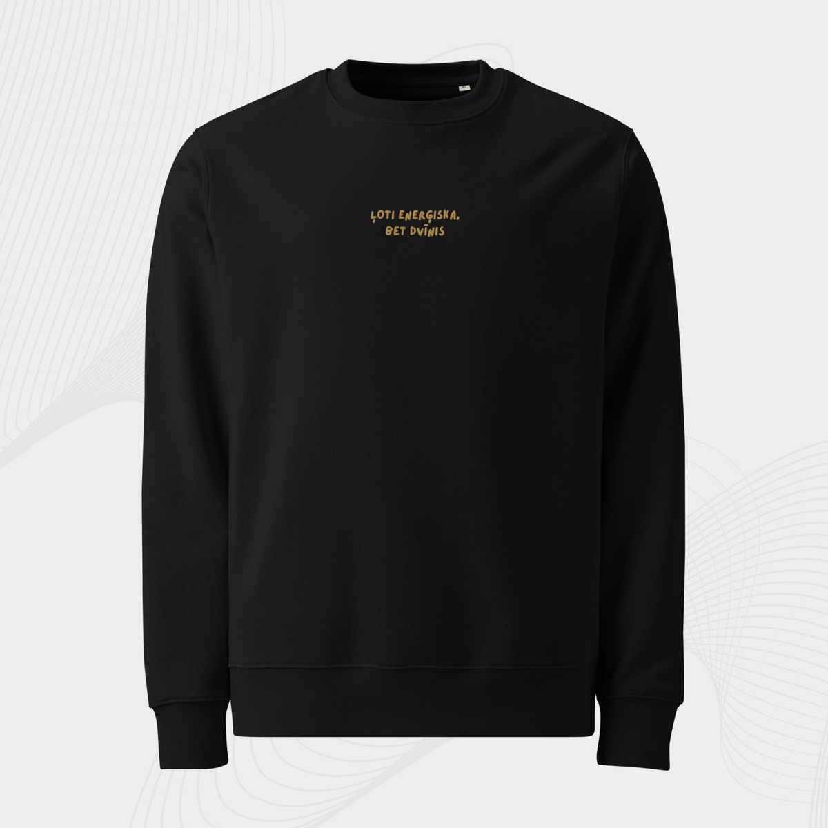 ĻOTI ENERĢISKS/-A, BET DVĪNIS |  SWEATSHIRT