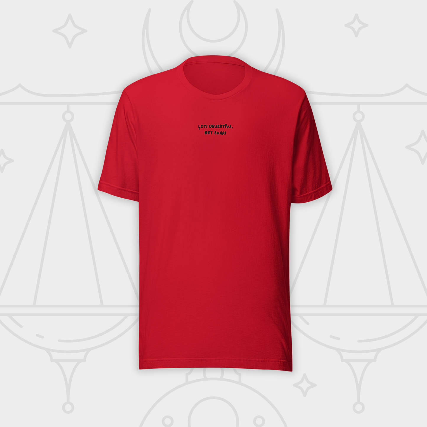 ĻOTI OBJEKTĪVS/-A, BET SVARI | T-KREKLS