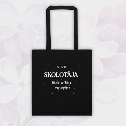 ES ESMU SKOLOTĀJA | BAG