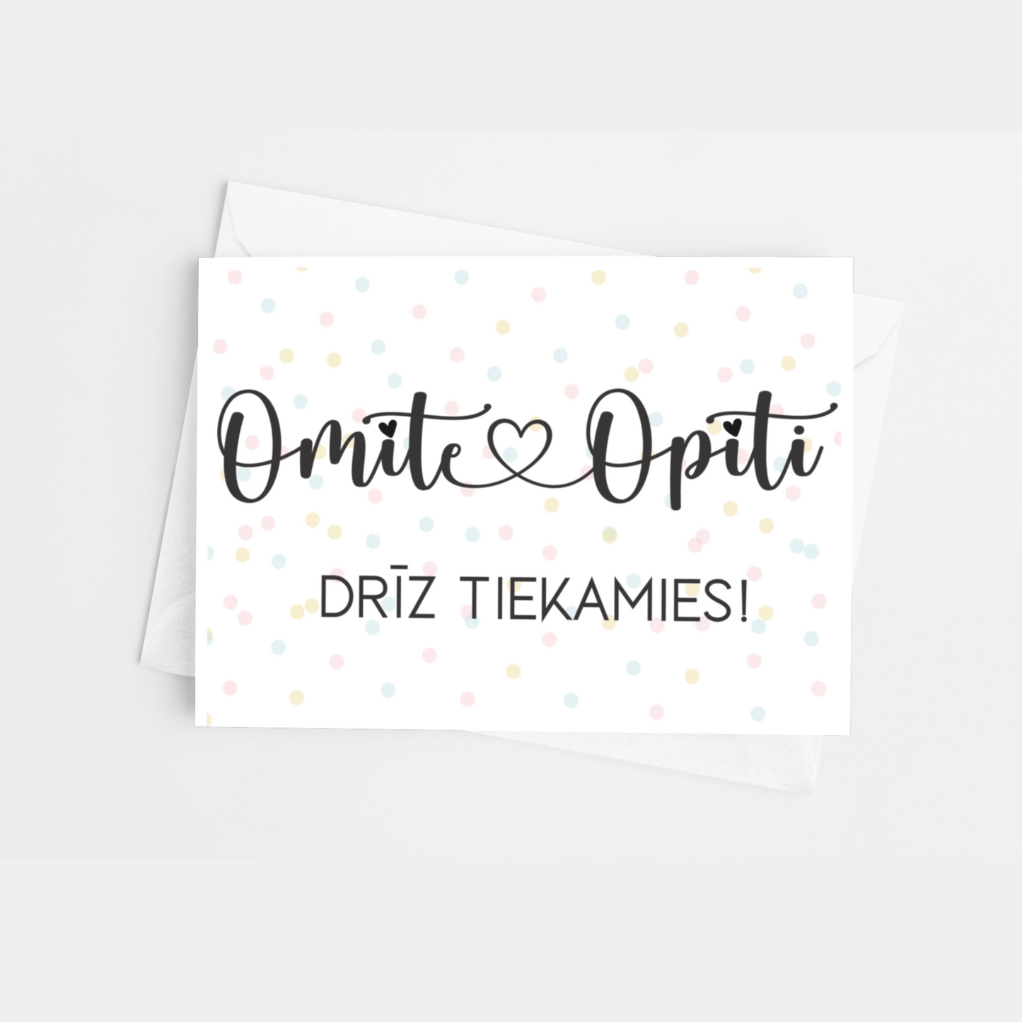 OMĪTE UN OPĪTI, DRĪZ TIEKAMIES! | APSVEIKUMA KARTĪTE