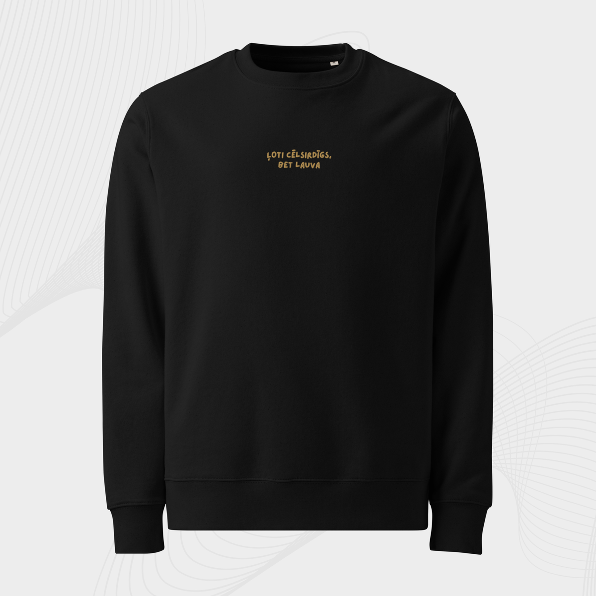 ĻOTI CĒLSIRDĪGS/-A, BET LAUVA | SWEATSHIRT
