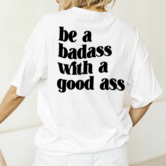 WITH A GOOD 🍑 | T-SHIRT