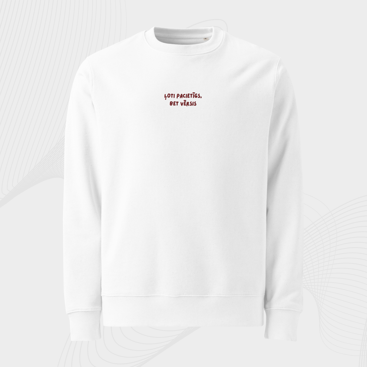 ĻOTI PACIETĪGS/-A, BET VĒRSIS | SWEATSHIRT