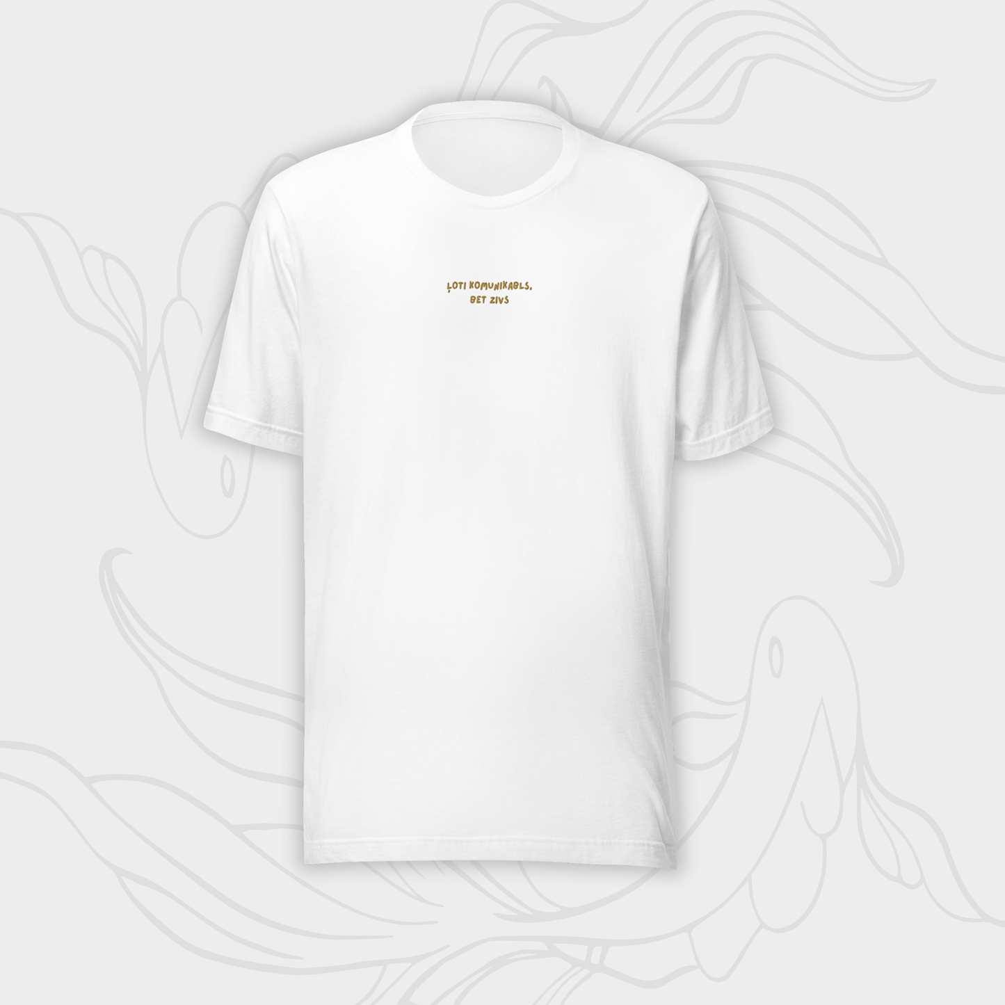 ĻOTI KOMUNIKABLS/-A, BET ZIVS | T-SHIRT